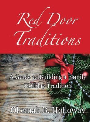 Okemah B. Holloway - Red Door Traditions, Inbunden