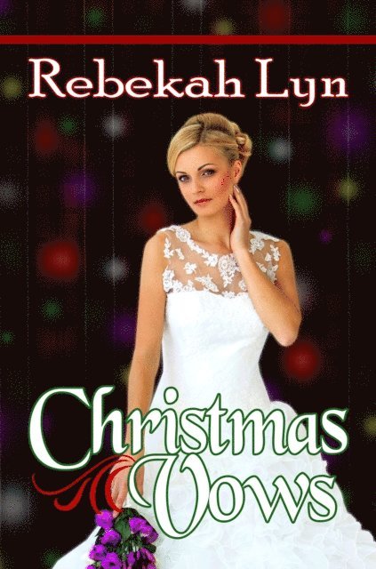 Rebekah Lyn - Christmas Vows, E-bok. Tillgänglighet: Lägg i varukorg