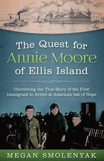 Megan Smolenyak - Quest for Annie Moore of Ellis Island, E-bok. Tillgänglighet: Lägg i varukorg