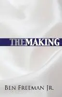 Jr. Freeman, Ben - The Making, Häftad. Tillgänglighet: Lägg i varukorg