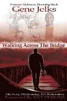 Eugene Jelks - Walking Across the Bridge, Häftad. Tillgänglighet: Lägg i varukorg