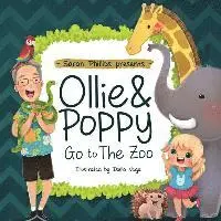 Sarah Phillips - Ollie & Poppy Go To The Zoo, Häftad