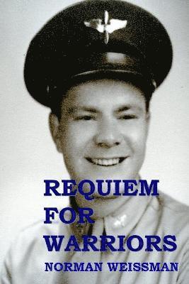 Norman Weissman - Requiem for Warriors, Häftad