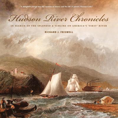 Richard J Friswell - Hudson River Chronicles, Häftad. Tillgänglighet: Tillfälligt slut