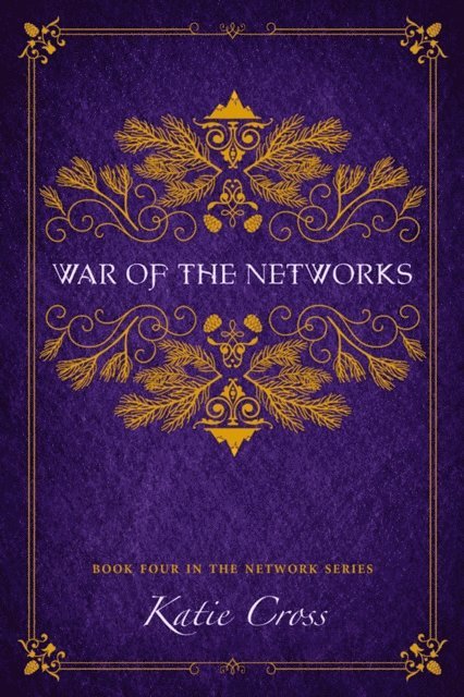 Katie Cross - War of the Networks, E-bok
