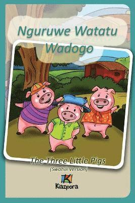 Nguruwe Watatu Wadogo - Swahili Children's Book, Häftad