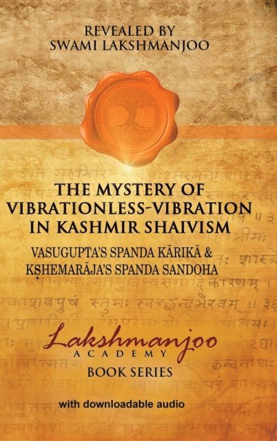 Swami Lakshmanjoo, John Howard Hughes - Mystery of Vibrationless-Vibration in Kashmir Shaivism, E-bok