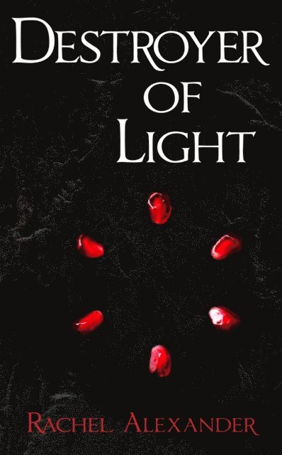 Rachel Alexander - Destroyer of Light, E-bok
