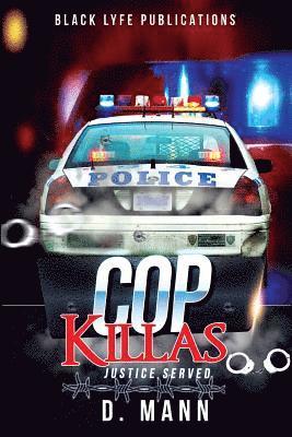 D. Mann - Cop Killas: Justice Served, Häftad