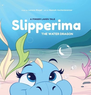 Lenora Riegel - Slipperima the Water Dragon, Inbunden. Tillgänglighet: Lägg i varukorg
