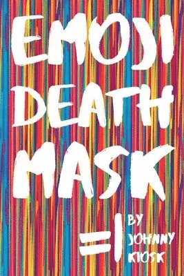 Johnny Kiosk - Emoji Death Mask, Häftad. Tillgänglighet: Lägg i varukorg