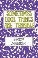 Amanda Dissinger - Sometimes Cool Things Are Terrible, Häftad. Tillgänglighet: Lägg i varukorg