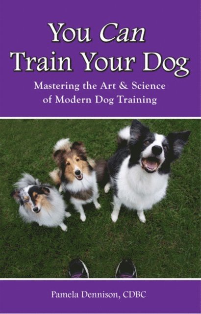 Pamela Dennison - YOU CAN TRAIN YOUR DOG, E-bok. Tillgänglighet: Lägg i varukorg