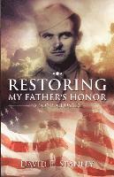 David E. Stanley, Nikki Edwards - Restoring My Father's Honor: A Son's Crusade, Häftad