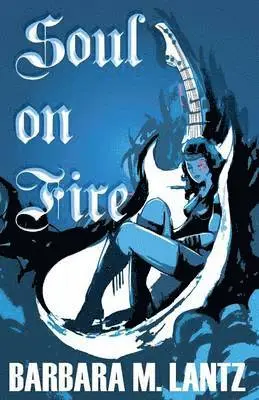 Barbara M Lantz - Soul On Fire, Häftad. Tillgänglighet: Lägg i varukorg