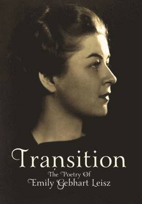 Emily Gebhart Leisz - Transition, Inbunden