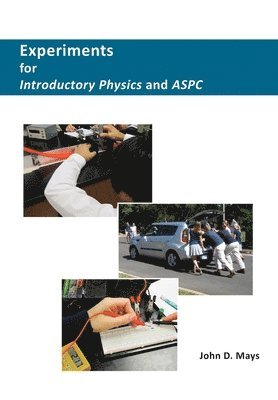 John D. Mays - Experiments for Introductory Physics and ASPC, Häftad. Tillgänglighet: Lägg i varukorg