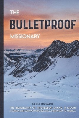 Keriz Rosado - The Bulletproof Missionary, Häftad