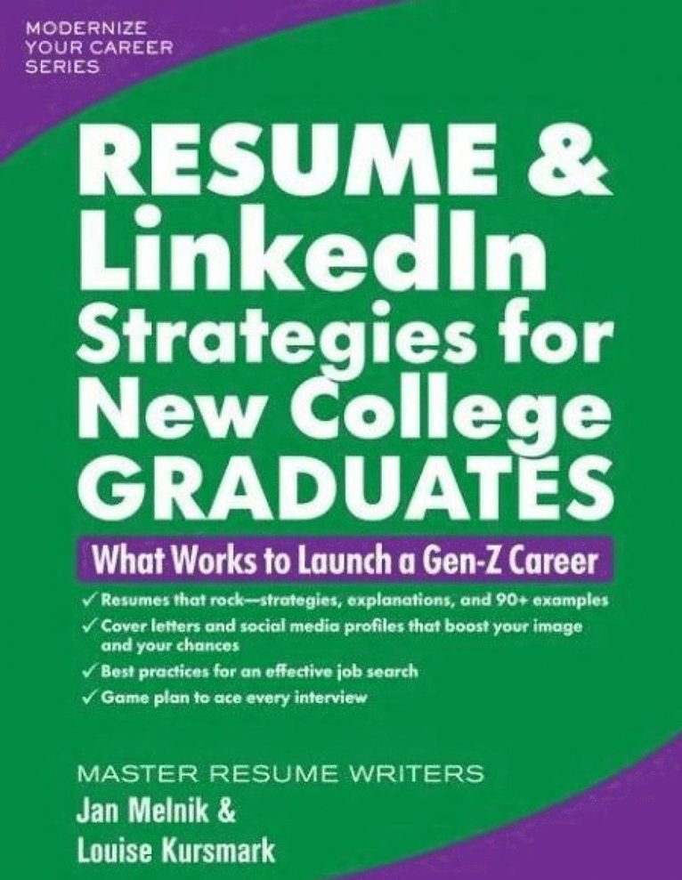 Jan Melnik, Louise Kursmark - Resume & LinkedIn Strategies for New College Graduates, Häftad