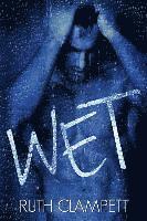 Ruth Clampett - Wet, Häftad. Tillgänglighet: Lägg i varukorg