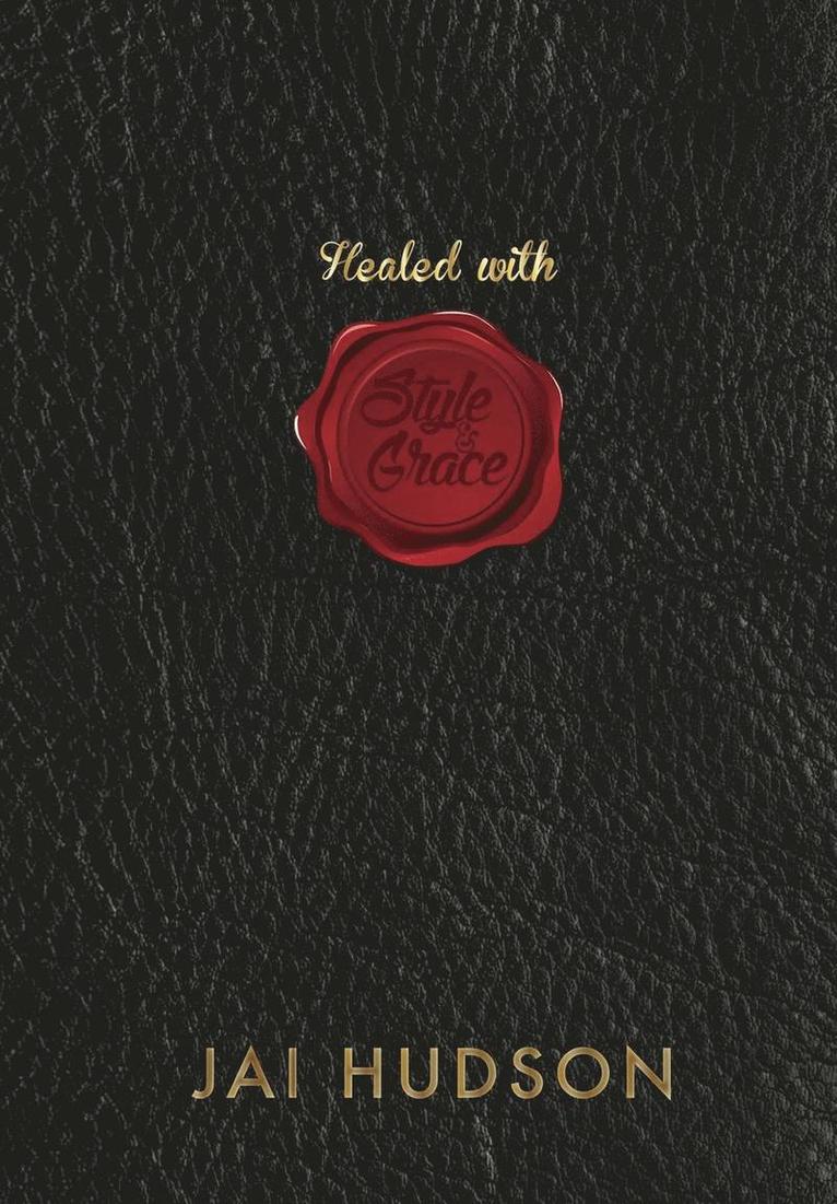 Jai Hudson, Julie Clayton - Healed with Style and Grace, Inbunden. Tillgänglighet: Lägg i varukorg