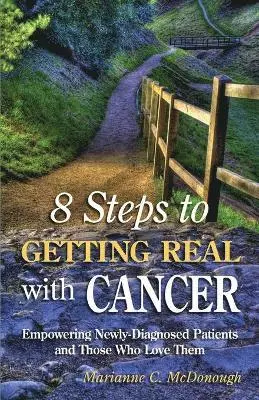 Marianne C McDonough - 8 Steps to Getting Real with Cancer, Häftad. Tillgänglighet: Lägg i varukorg