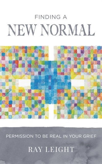 Ray Leight - Finding A New Normal, E-bok