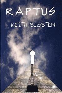 Keith Sjosten - Raptus, Häftad