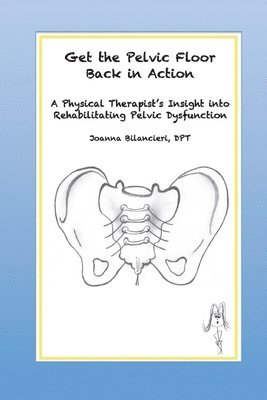 Get the Pelvic Floor Back in Action