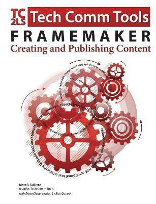 Matt R Sullivan - FrameMaker - Creating and publishing content, Häftad. Tillgänglighet: Lägg i varukorg