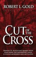 Cut of the Cross: Colonial City Series