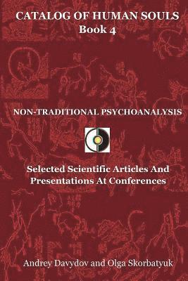 Olga Skorbatyuk - Non-Traditional Psychoanalysis: Selected Scientific Articles And Presentations At Conferences, Häftad