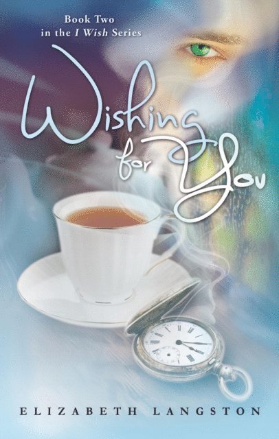 Elizabeth Langston - Wishing for You, E-bok