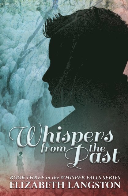Elizabeth Langston - Whispers from the Past, E-bok