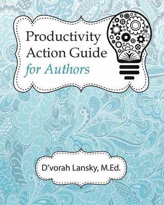 D'Vorah Lansky - Productivity Action Guide for Authors, Häftad. Tillgänglighet: Lägg i varukorg