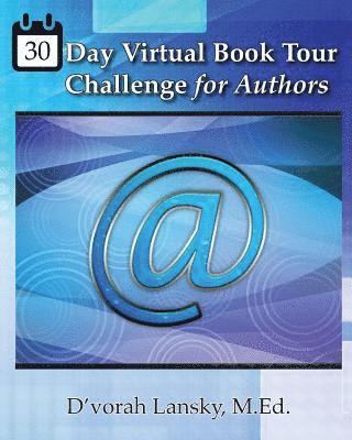 D'Vorah Lansky - 30 Day Virtual Book Tour Challenge for Authors: Take Your Book on Tour Around the Globe Without Leaving Home, Häftad. Tillgänglighet: Lägg i varukorg
