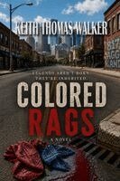 Keith Thomas Walker - Colored Rags, Häftad