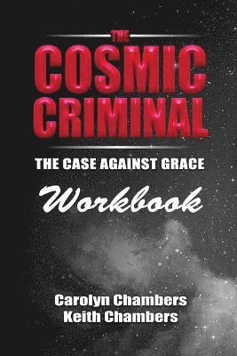Carolyn Chambers, Keith Chambers - The Cosmic Criminal Workbook: Companion Workbook, Häftad