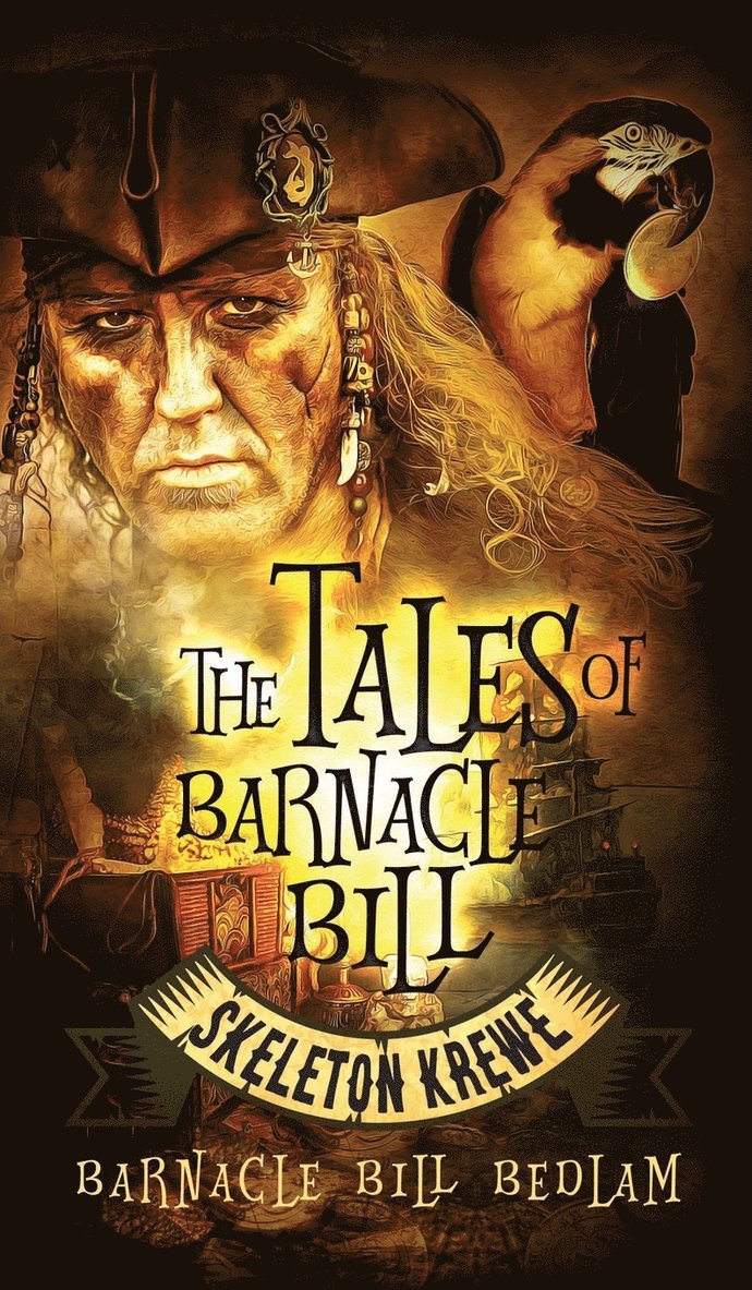 Barnacle Bill Bedlam - Tales of Barnacle Bill, Inbunden