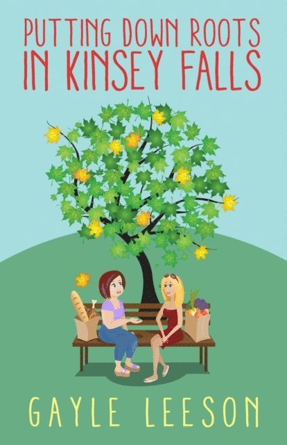 Gayle Leeson - Putting Down Roots in Kinsey Falls, E-bok