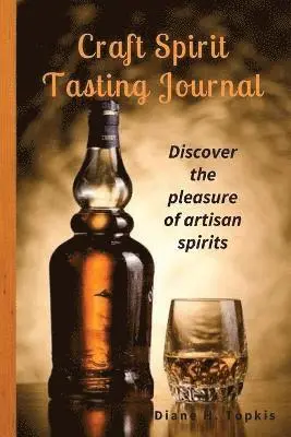 Diane H Topkis - Craft Spirit Tasting Journal, Häftad. Tillgänglighet: Lägg i varukorg