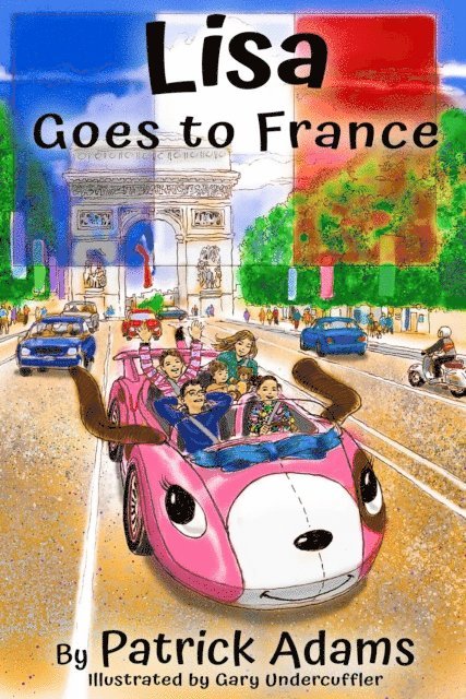 Patrick Adams - Lisa Goes to France, E-bok. Tillgänglighet: Lägg i varukorg