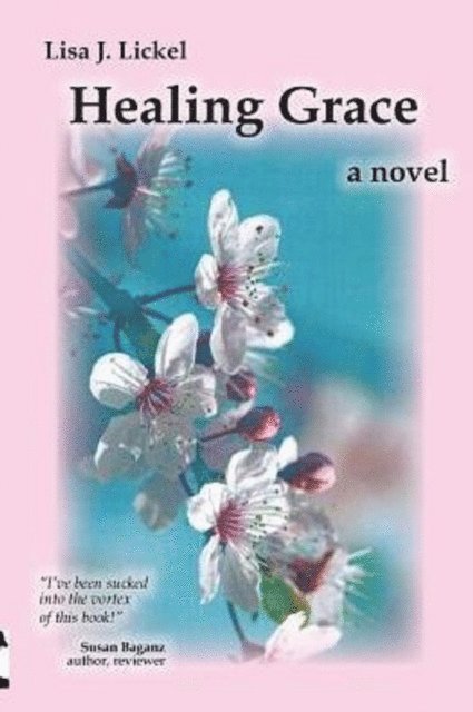 Lisa J Lickel - Healing Grace, E-bok