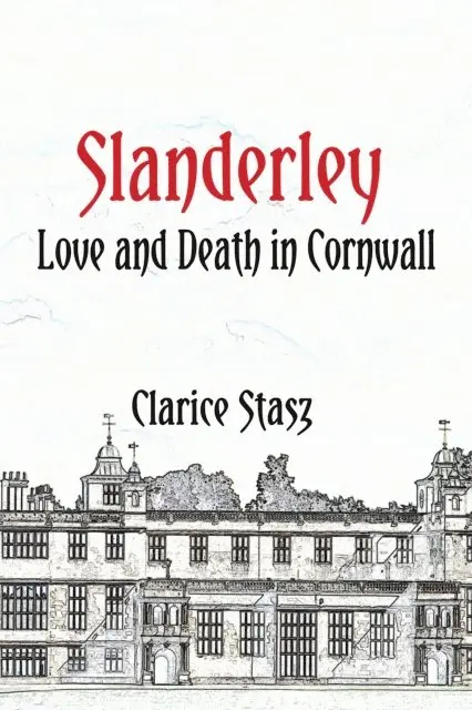 Clarice Stasz - Slanderley: Love and Death in Cornwall, E-bok. Tillgänglighet: Lägg i varukorg