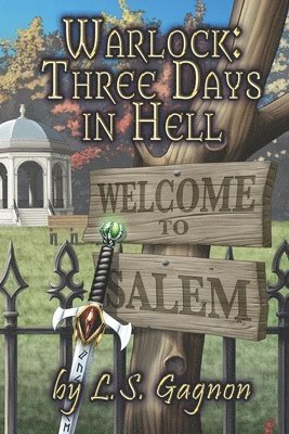 L. S. Gagnon - Warlock: Three Days in Hell: The Warlock Series, Häftad