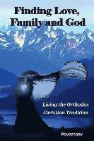 Lea Povozhaev, Alpha Academic Press - Finding Love, Family, and God: Living the Orthodox Christian Tradition, Häftad