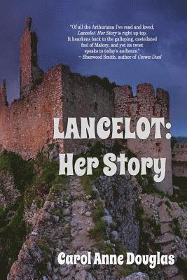 Carol Anne Douglas - Lancelot: Her Story, Häftad. Tillgänglighet: Lägg i varukorg