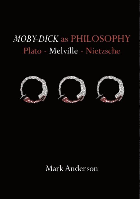Mark Anderson - Moby-Dick as Philosophy, E-bok