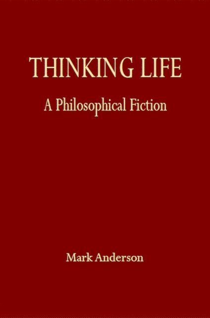 Mark Anderson - Thinking Life, E-bok