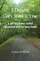 Connie Wohlford - I Declare God's Word Is True: A 366-day Power-Packed Devotional Book for Busy People, Häftad. Tillgänglighet: Lägg i varukorg